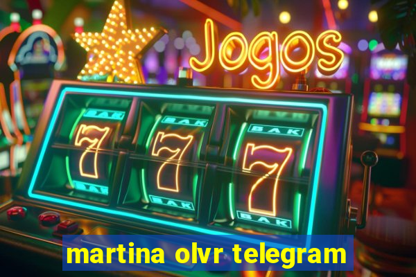 martina olvr telegram